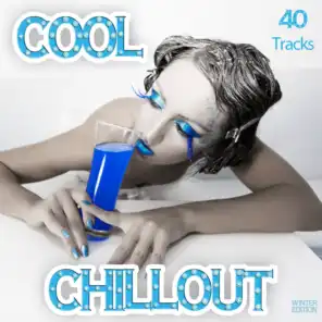 Cool Chillout (Smooth Lounge Music Served for a Chilled Winter Season)