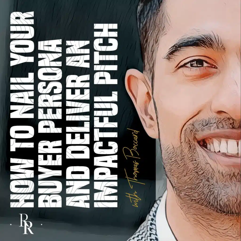 [EP.86] How to Nail your Buyer Persona and Deliver an Impactful Pitch with Thomas Boccard of GlobalData