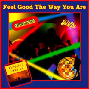 Feel Good the Way You Are (Extended Version)