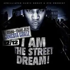 Gangsta Grillz: I Am The Street Dream