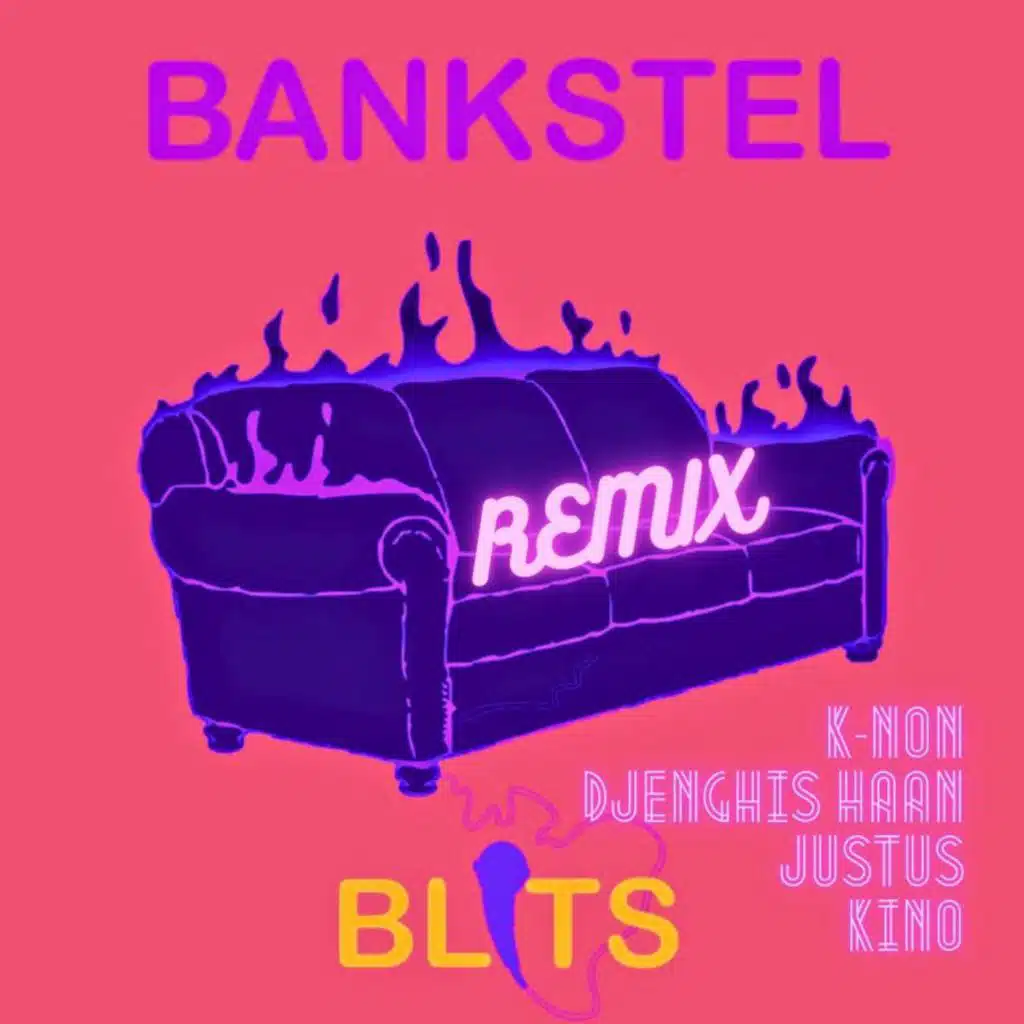 Bankstel (feat. K-NON, Djenghis Haan, Justus & Kino) [Remix]