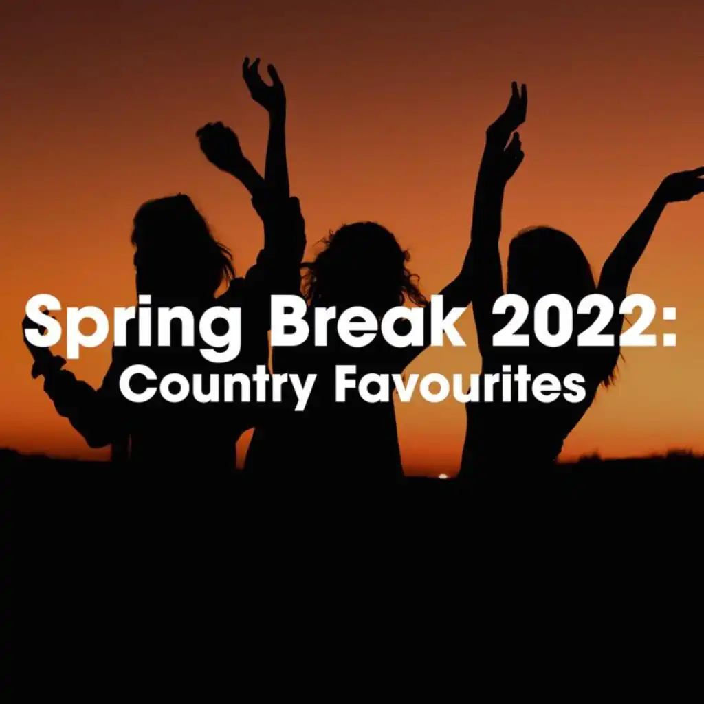 Spring Break 2022: Country Favourites