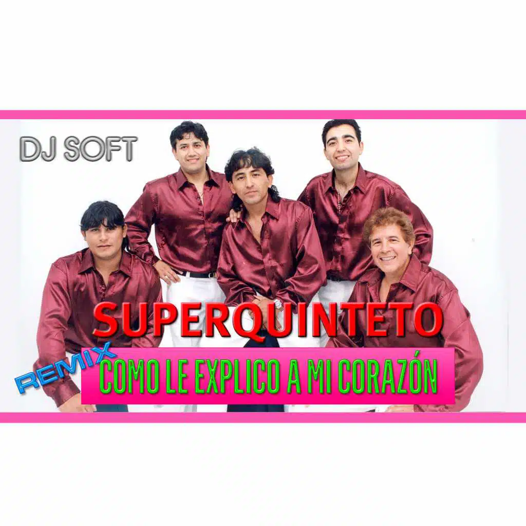 Como Le Explico a Mi Corazon (Remix)