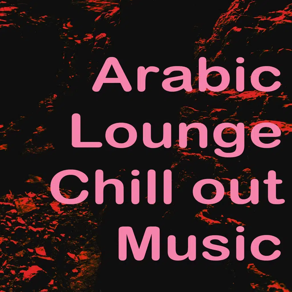 Arabian Chill Out Music