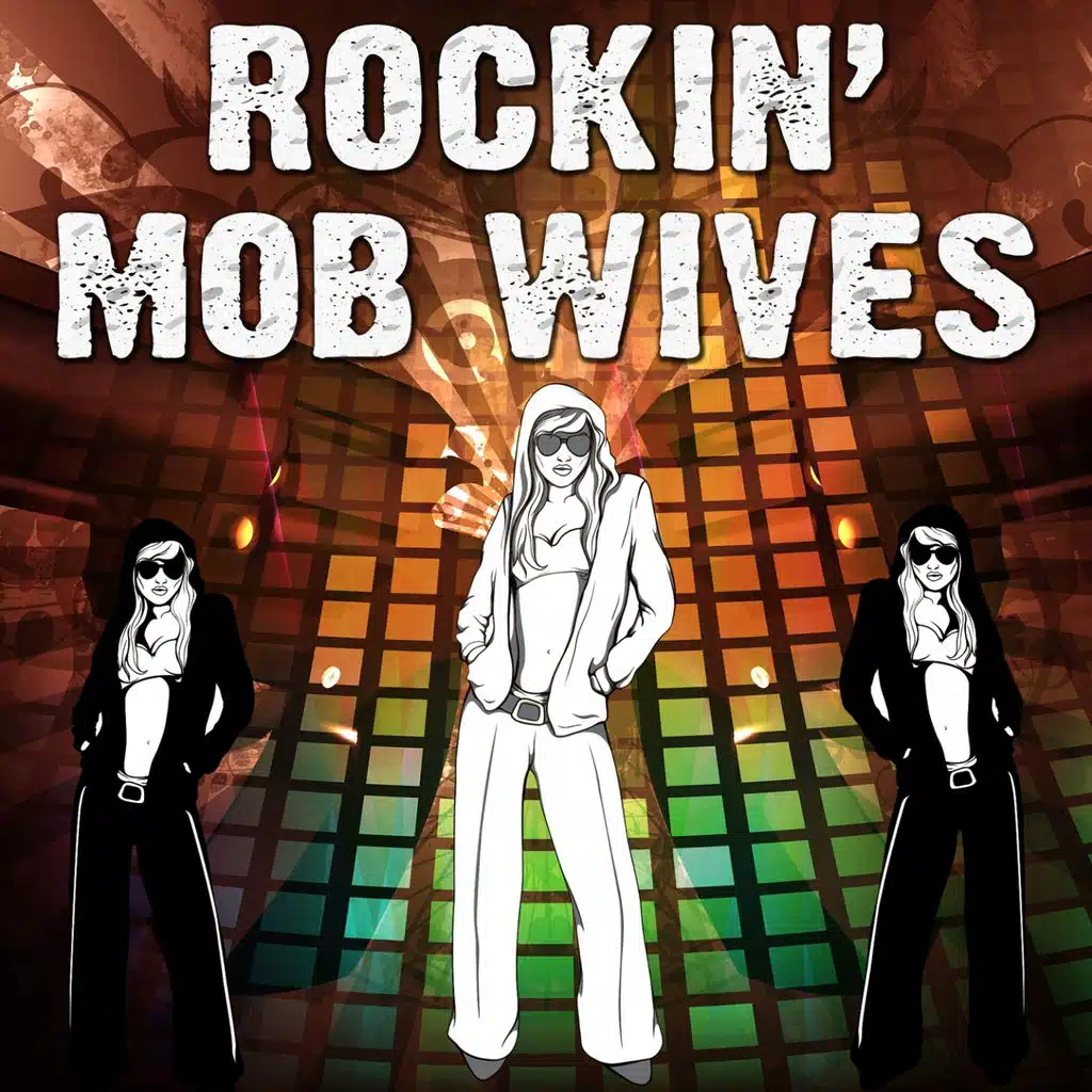 Rockin' Mob Wives