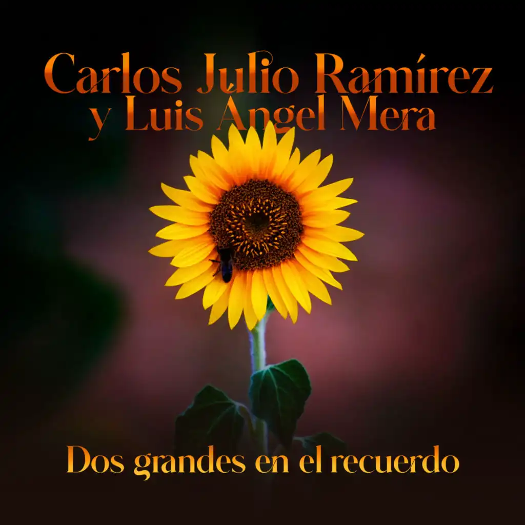 Dos Grandes en el Recuerdo: Carlos Julio Ramírez y Luis Ángel Mera