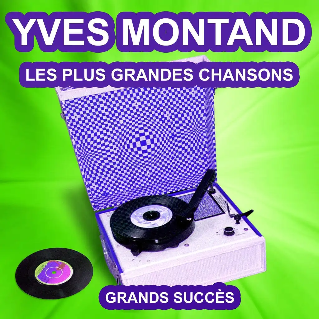 Yves Montand chante ses grands succès (Les plus grandes chansons de l'époque)