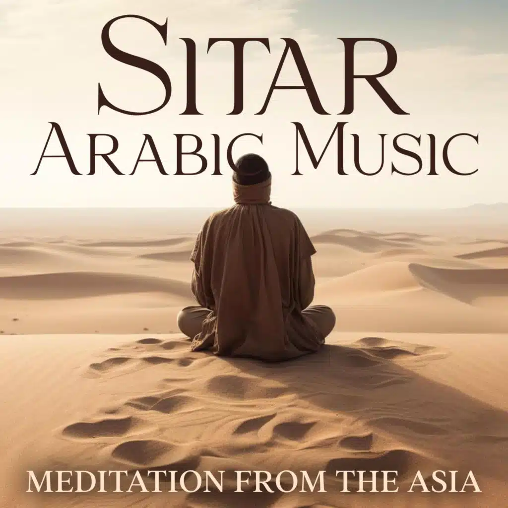 Sitar Arabic Music: Meditation From The Asia