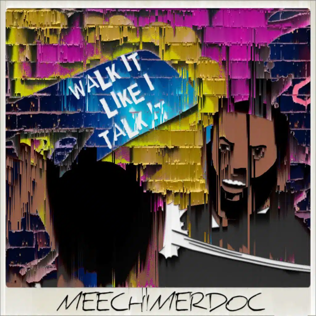 Walk It Like I Talk It