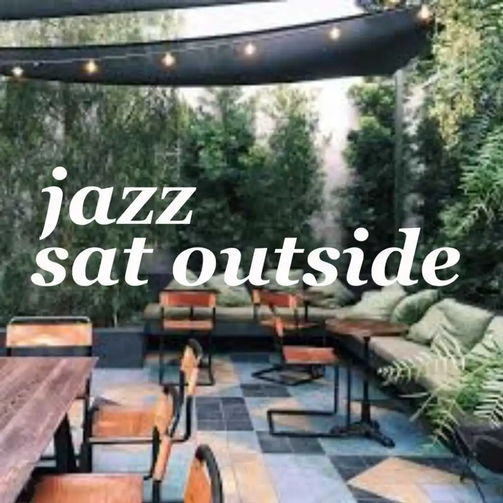 Jazz Sat Outside
