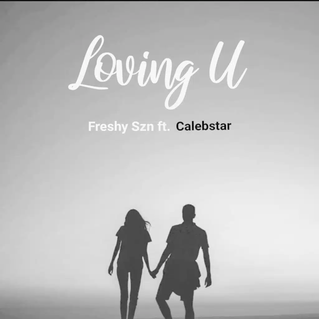 Loving U (feat. Calebstar)