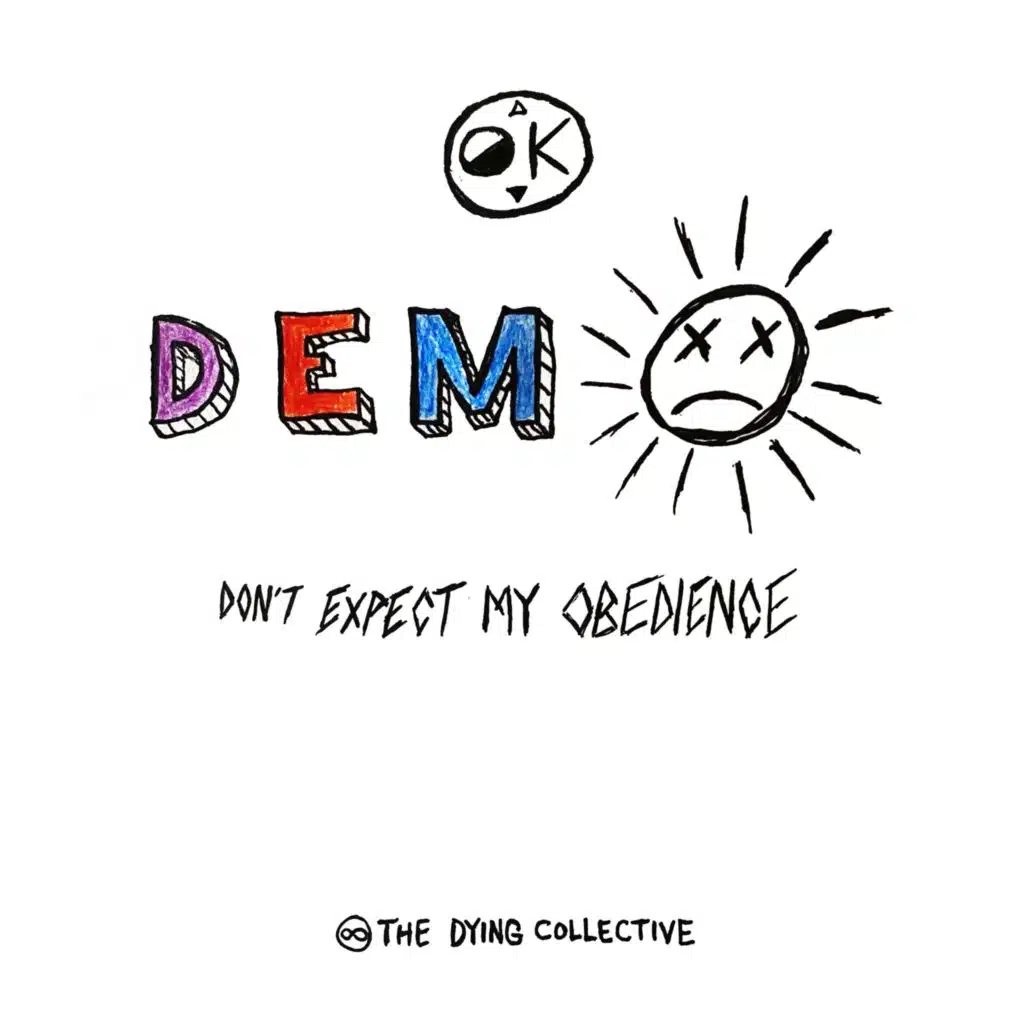 D E M O (Don't Expect My Obedience)