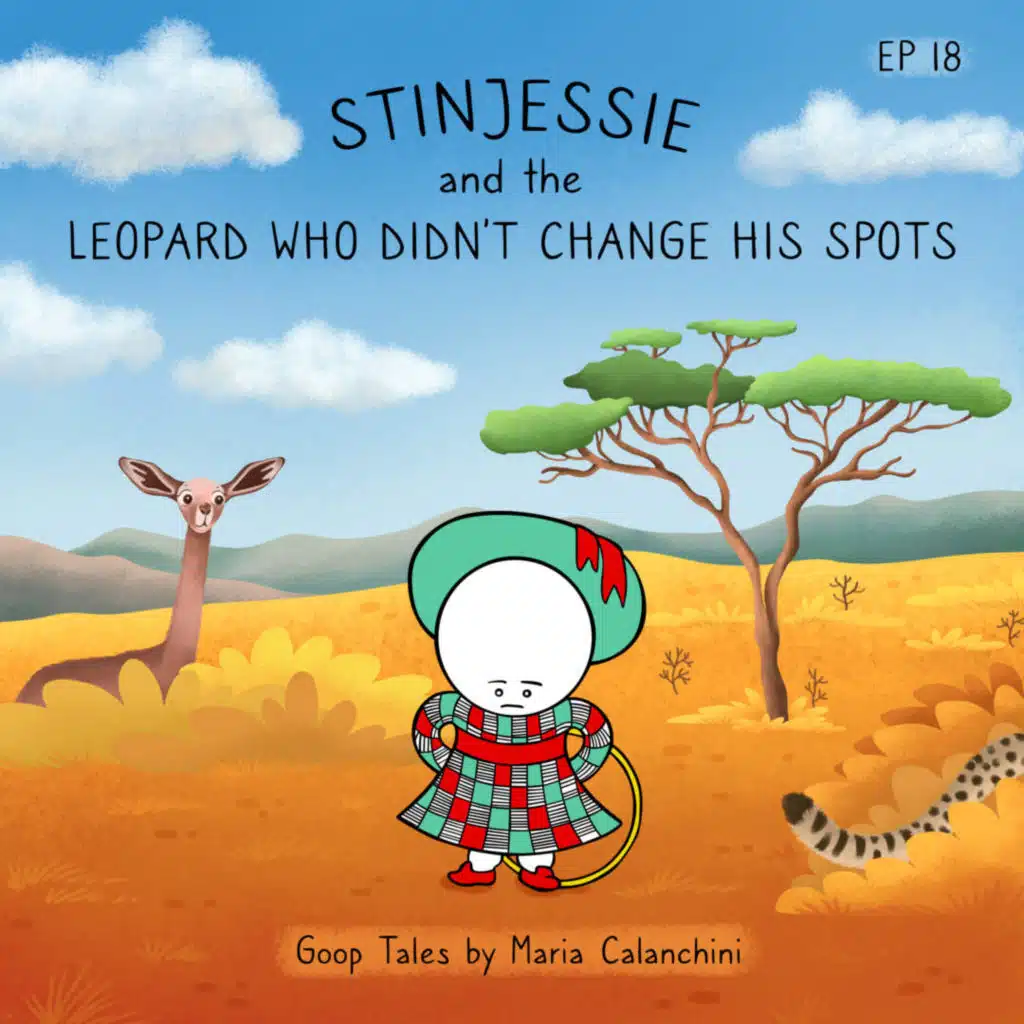 GT018 - Stinjessie and The Leopard Who Didn't Change His Spots