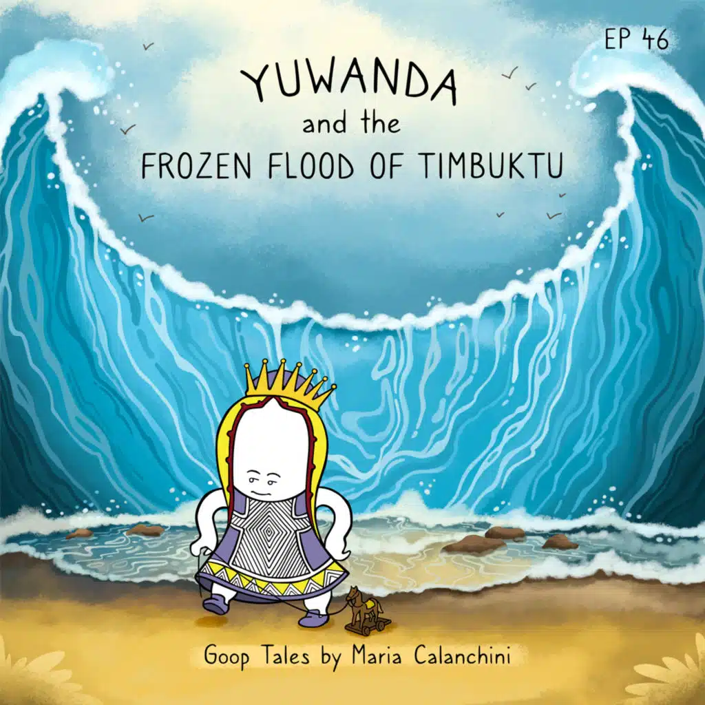 GT046 – Yuwanda and the Frozen Flood of Timbuktu