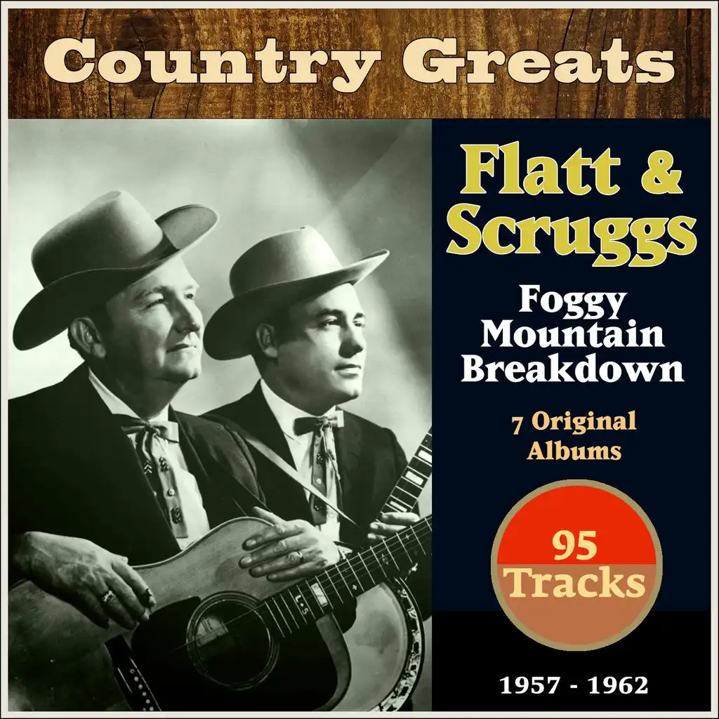 Foggy Mountain Breakdown (Country Greats - 7 Original Albums 1957-1962 - 95 Tracks)