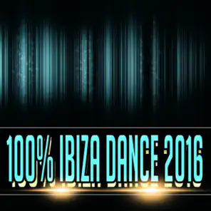 100% Ibiza Dance 2016 (Dance Best House Progressive Trance Melbourne Electro Edm Vocal Extended Hits for DJ Set)