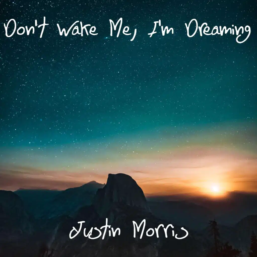 Don't Wake Me, I'm Dreaming