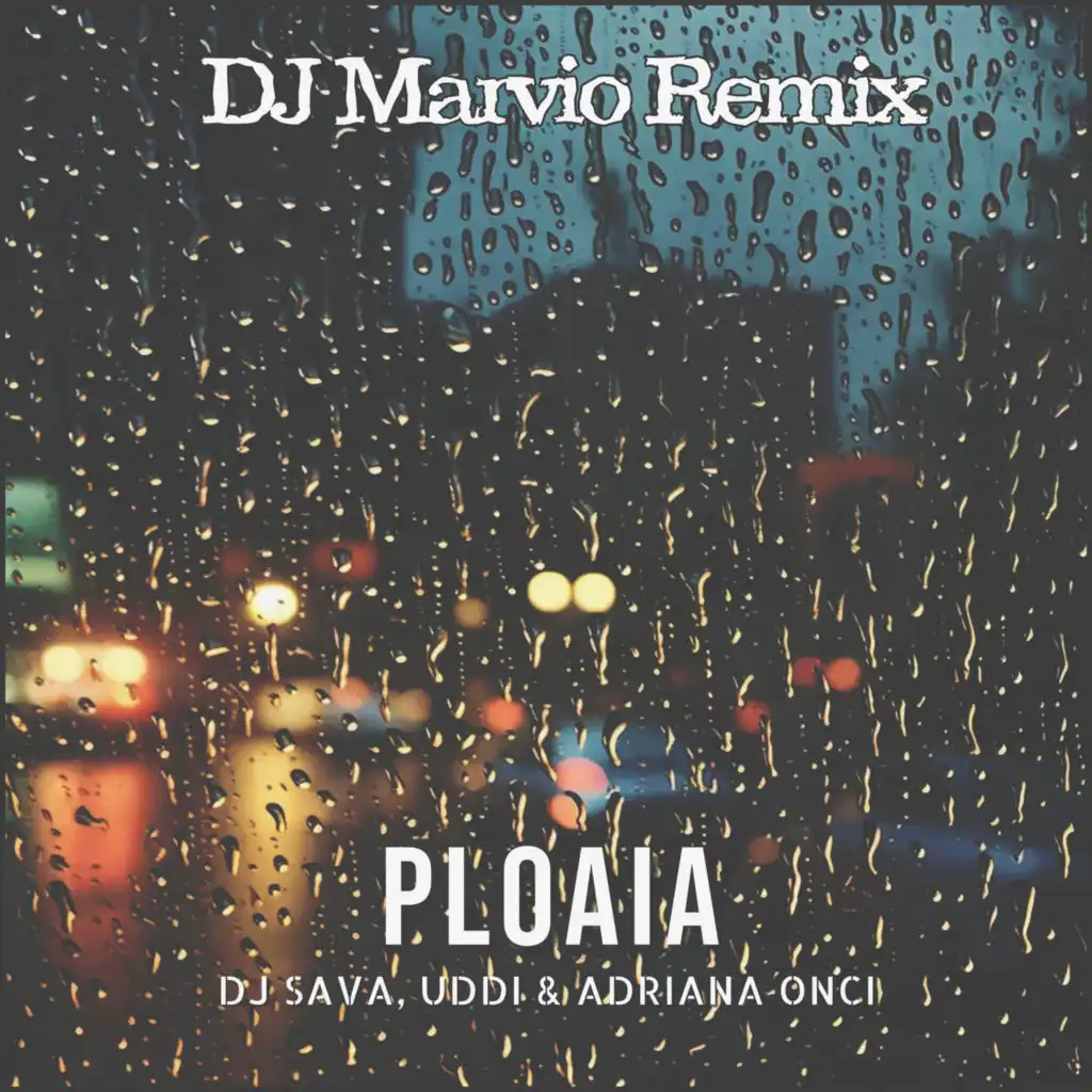 Ploaia (DJ Marvio Remix) [feat. Uddi]