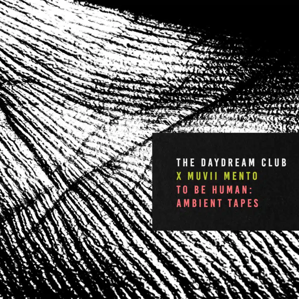 To Be Human: Ambient Tapes