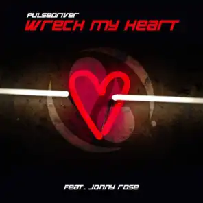 Wreck My Heart (Benjiro Remix) [feat. Jonny Rose]