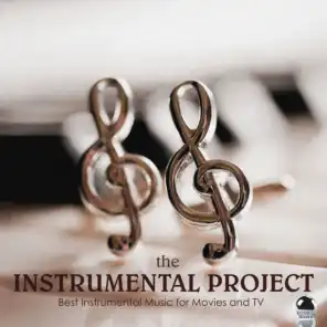 The Instrumental Project (Best Instrumental Music for Movies and TV)