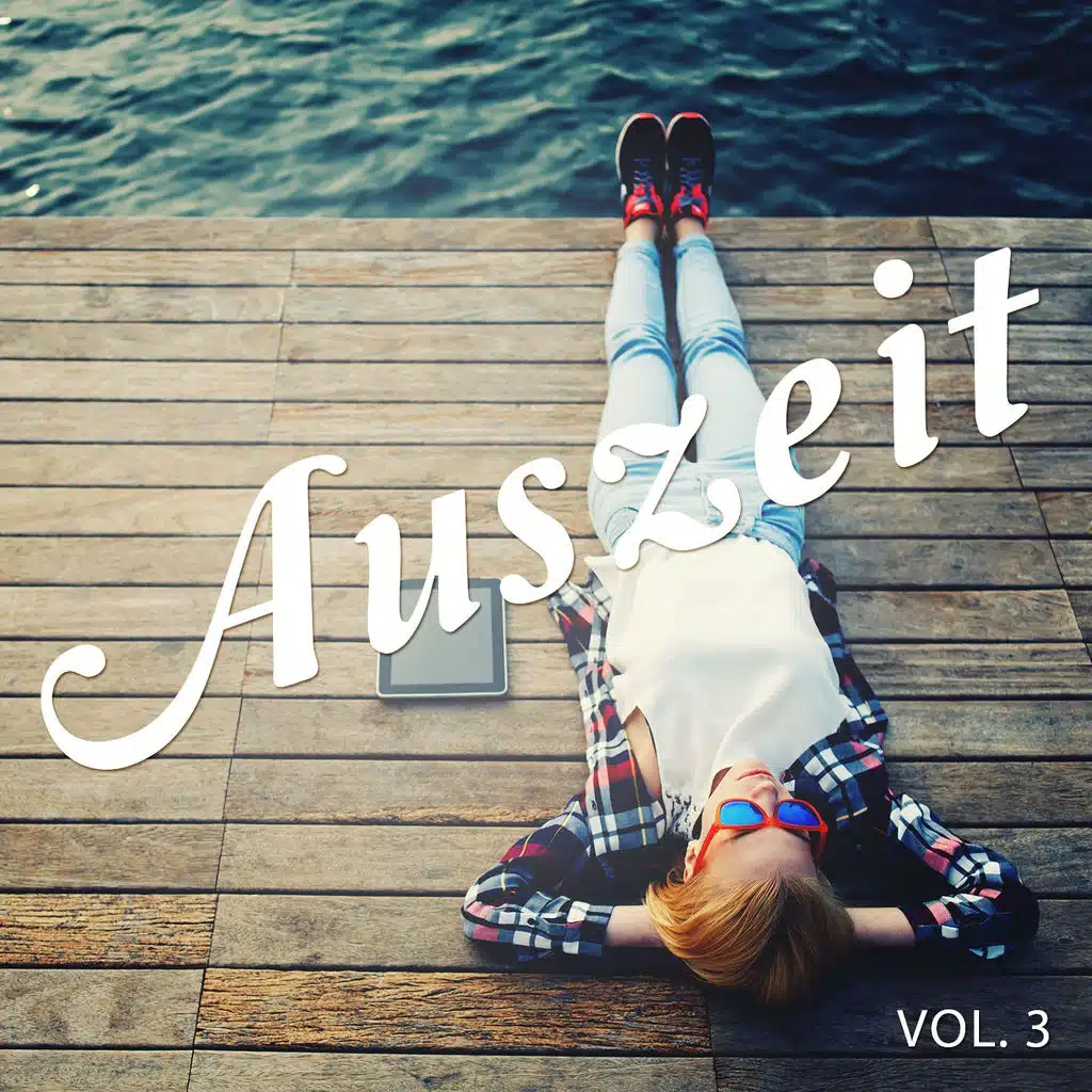 Auszeit, Vol. 3 (Entspannte Chill Out, Lounge & Jazz Tunes)