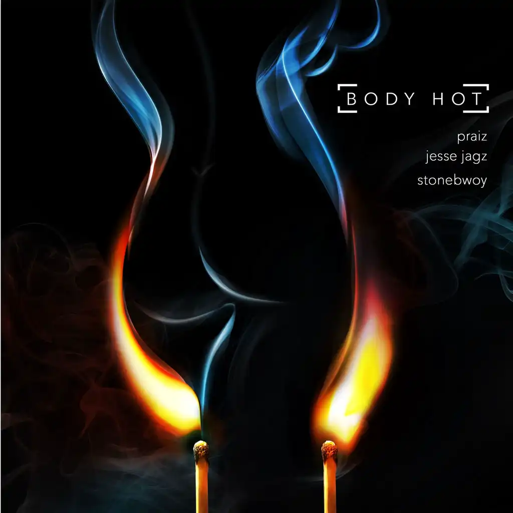 Body Hot (ft. Jesse Jagz & Stonebwoy)