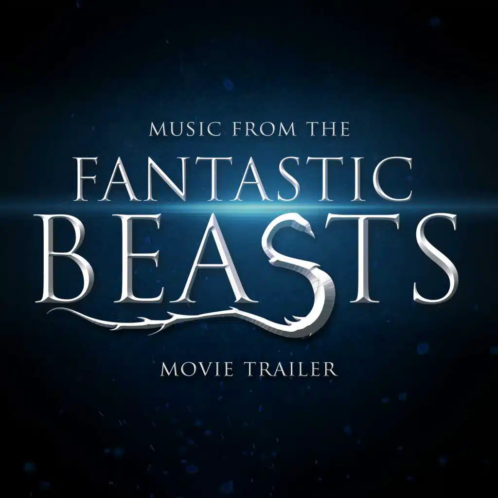 Music from The "Fantastic Beasts and Where to Find Them" Movie Trailer