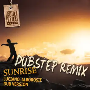 Sunrise Version (Dub Step Remix, Vocal Dub)