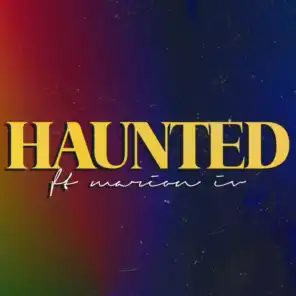 Haunted (feat. Marion IV)