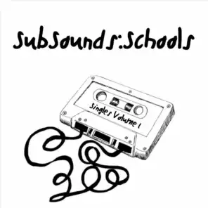 Subsounds: Schools (Singles, Vol. 1)