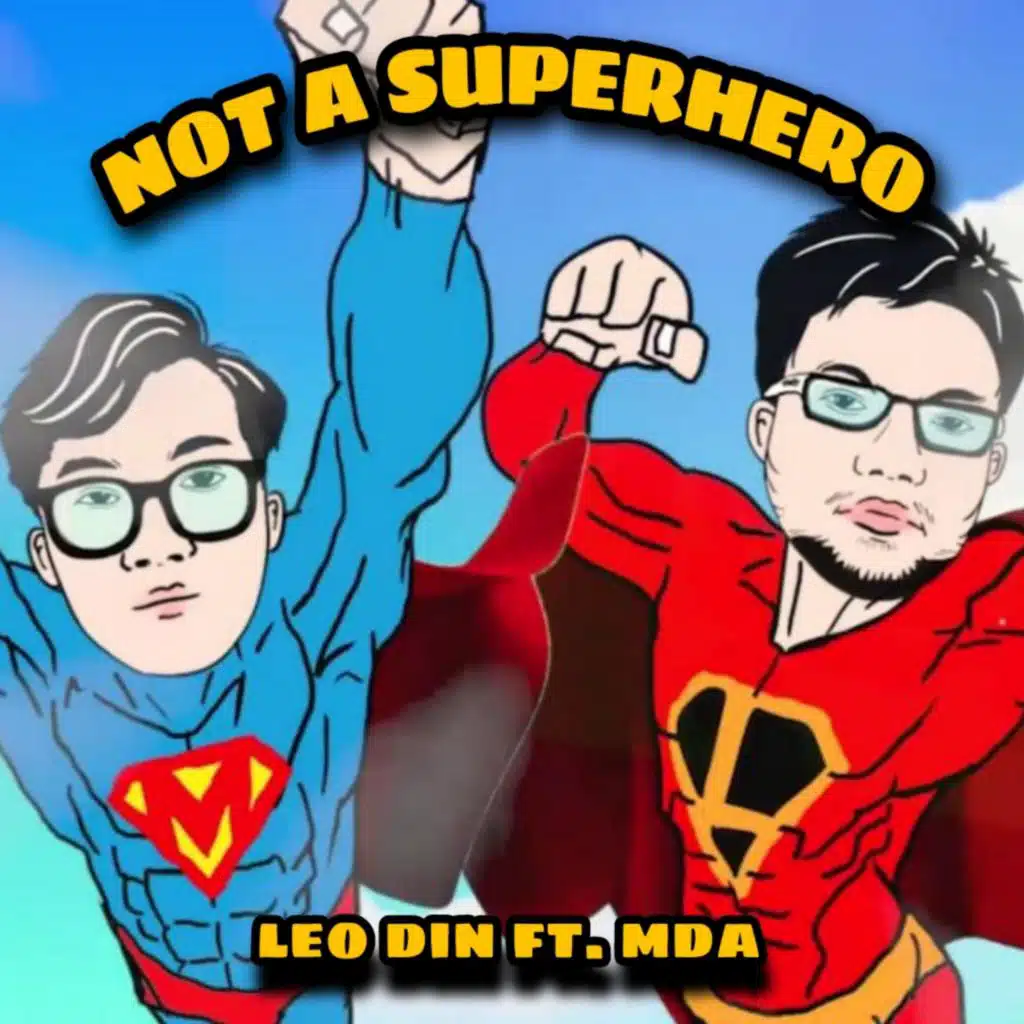 NOT A SUPERHERO (feat. MDA)
