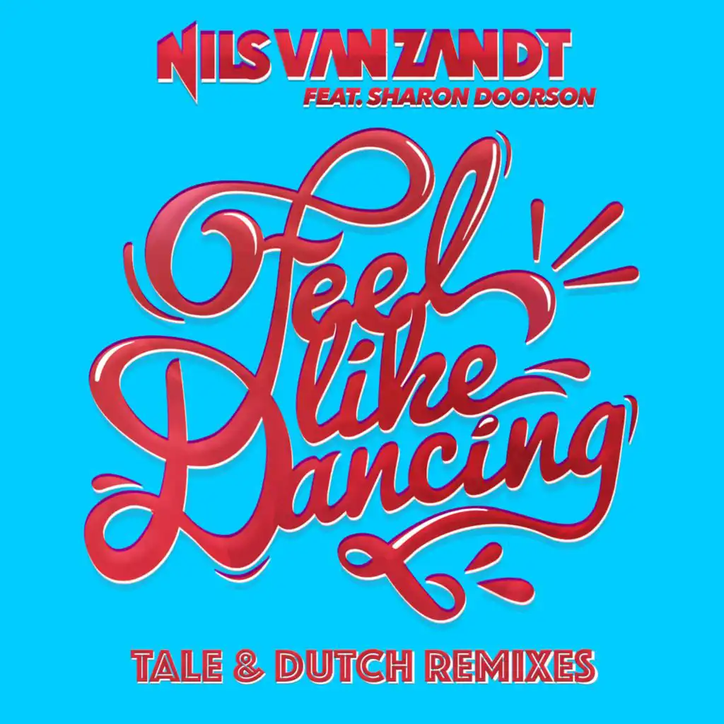Feel Like Dancing (feat. Sharon Doorson) [Tale & Dutch Radio Edit]