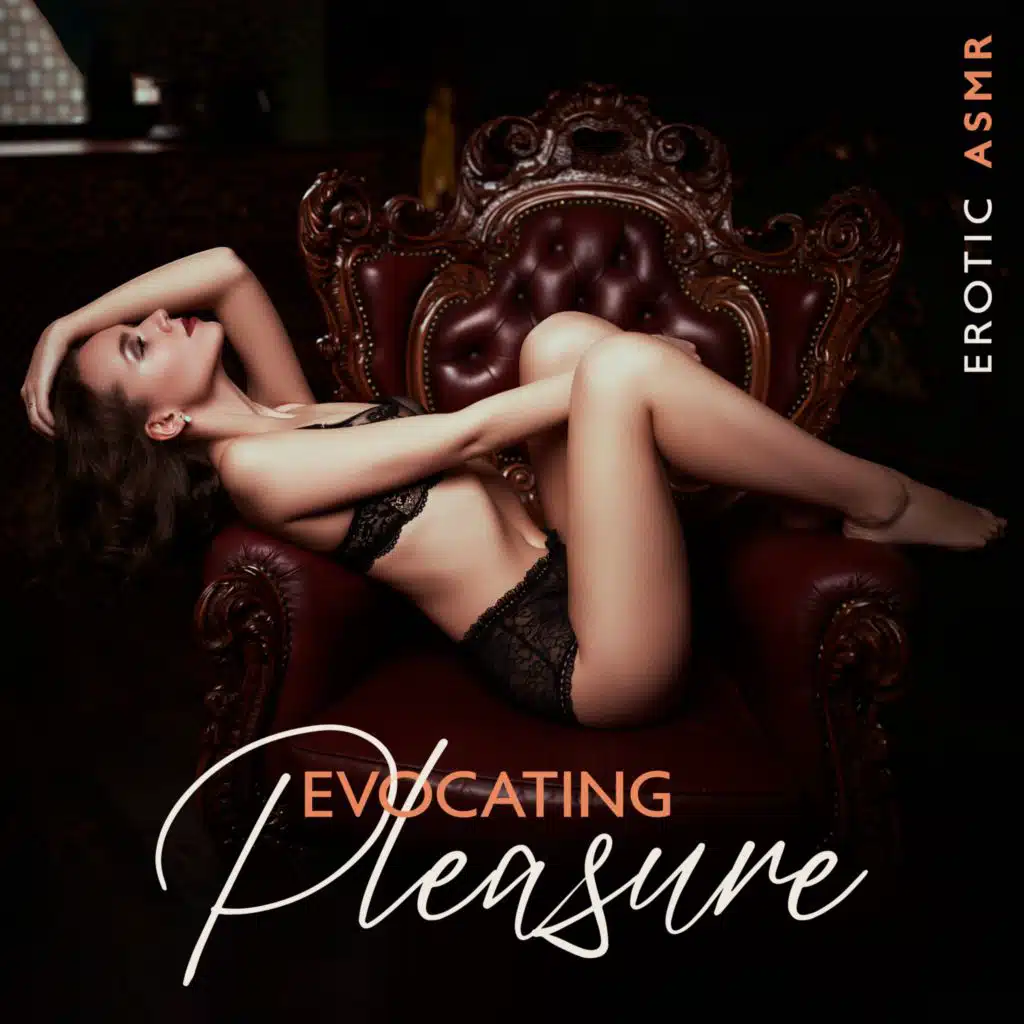 Evocating Pleasure (Erotic ASMR for Moment of Love, Female Moaning)
