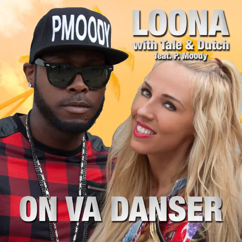 On va Danser (feat. P. Moody) [feat. Tale & Dutch]