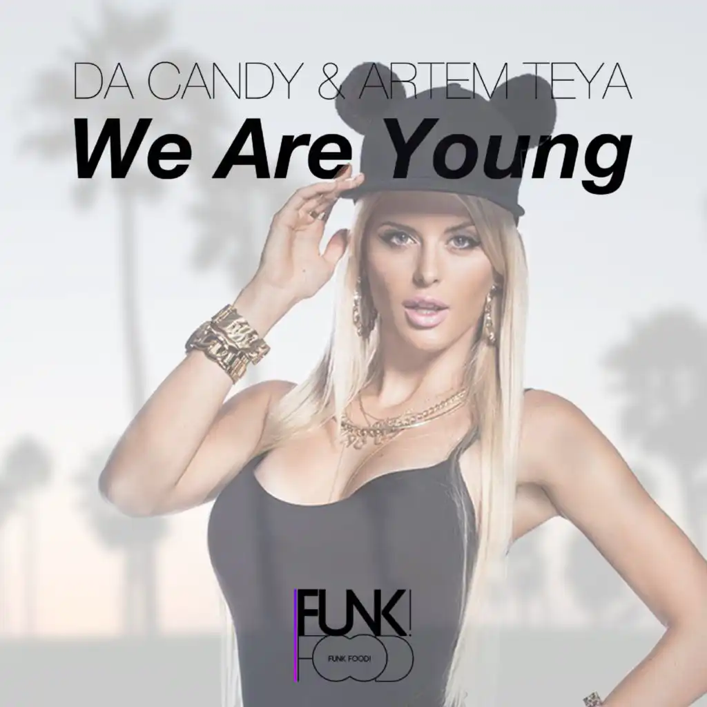 We Are Young (Da Candy & Hr. Troels Edit)