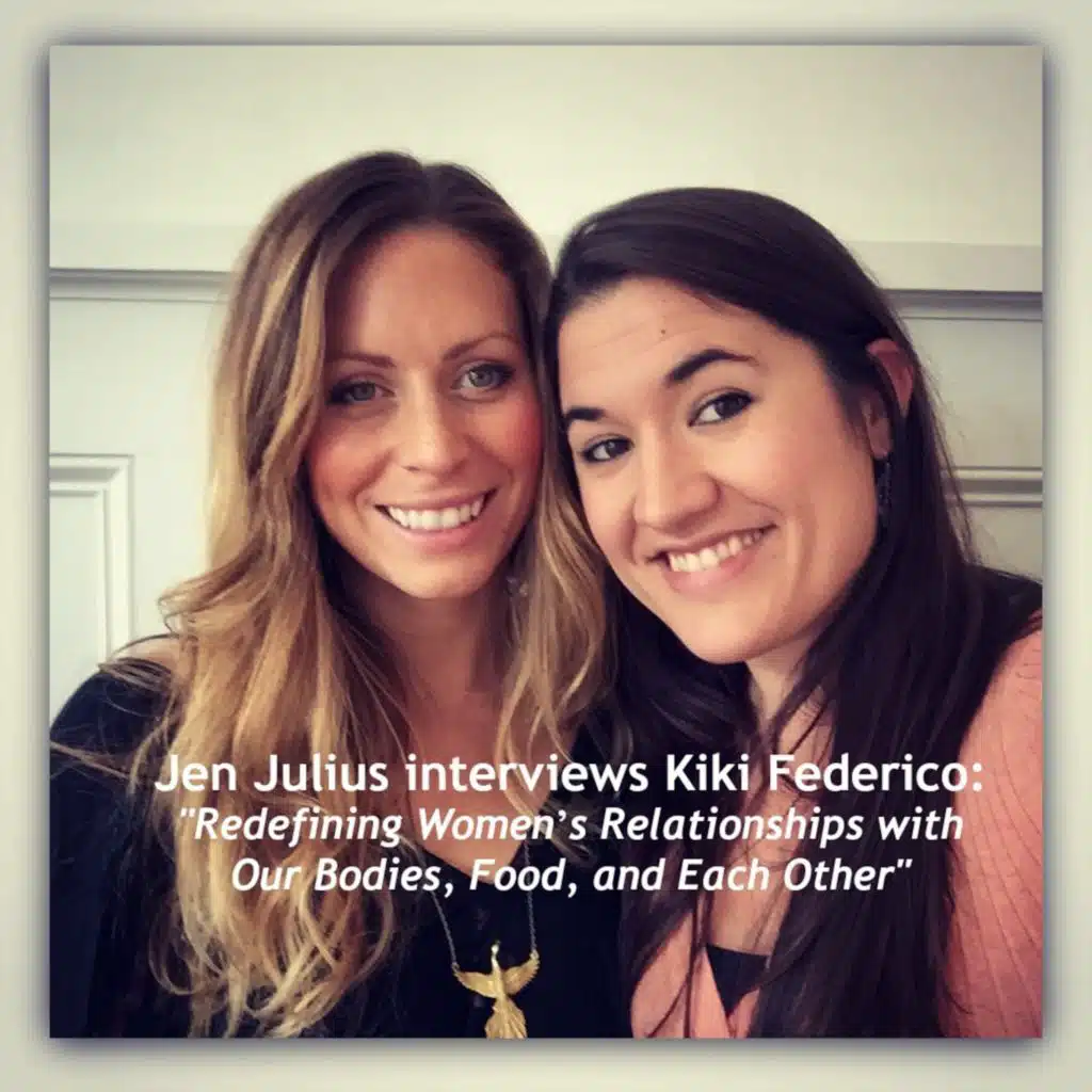 Redefining Women’s Relationships with Our Bodies, Food, and Each Other