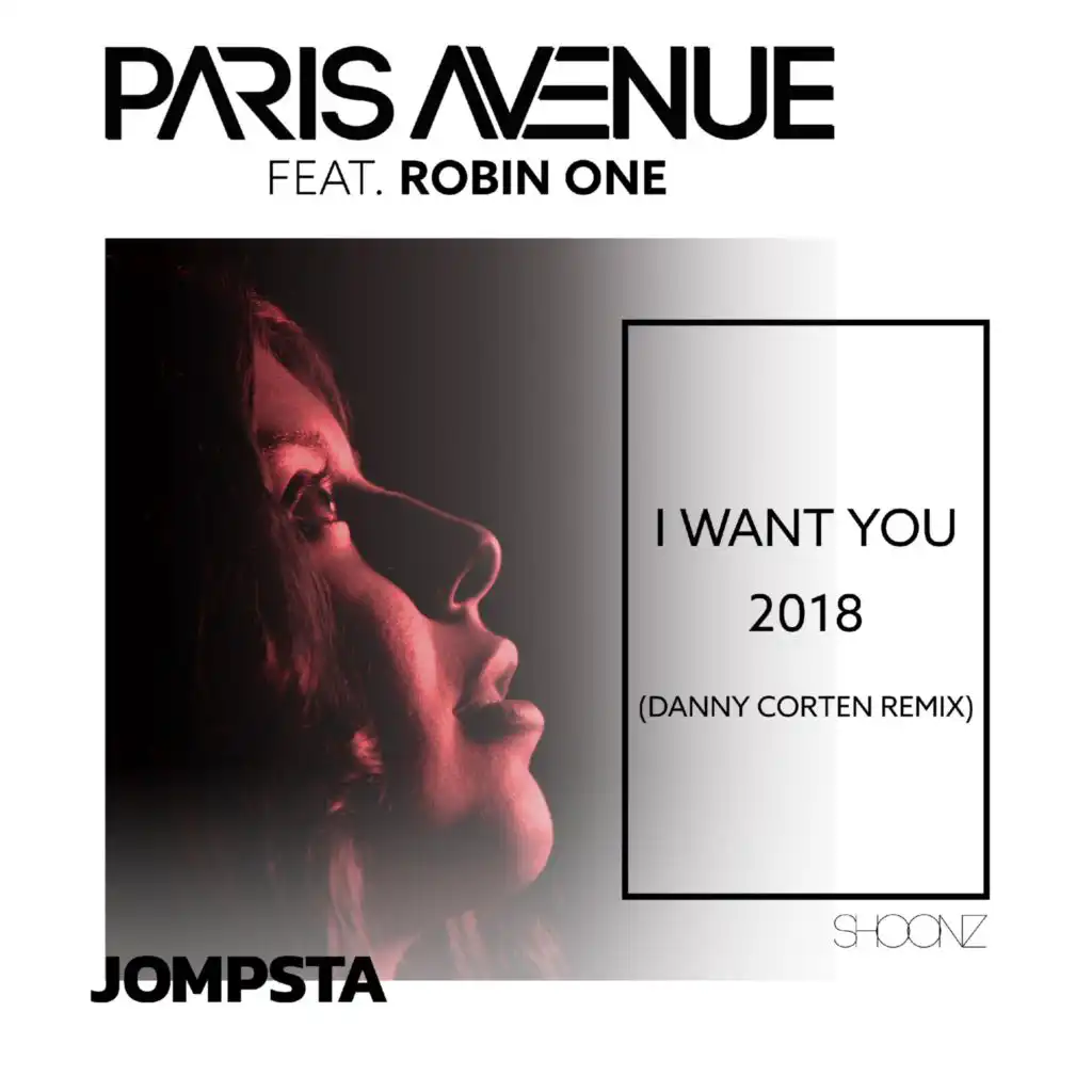 I Want You 2018 (Danny Corten Remix Edit) [feat. Robin One]