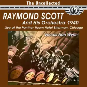 The Uncollected: Raymond Scott And His Orchestra (Remastered)