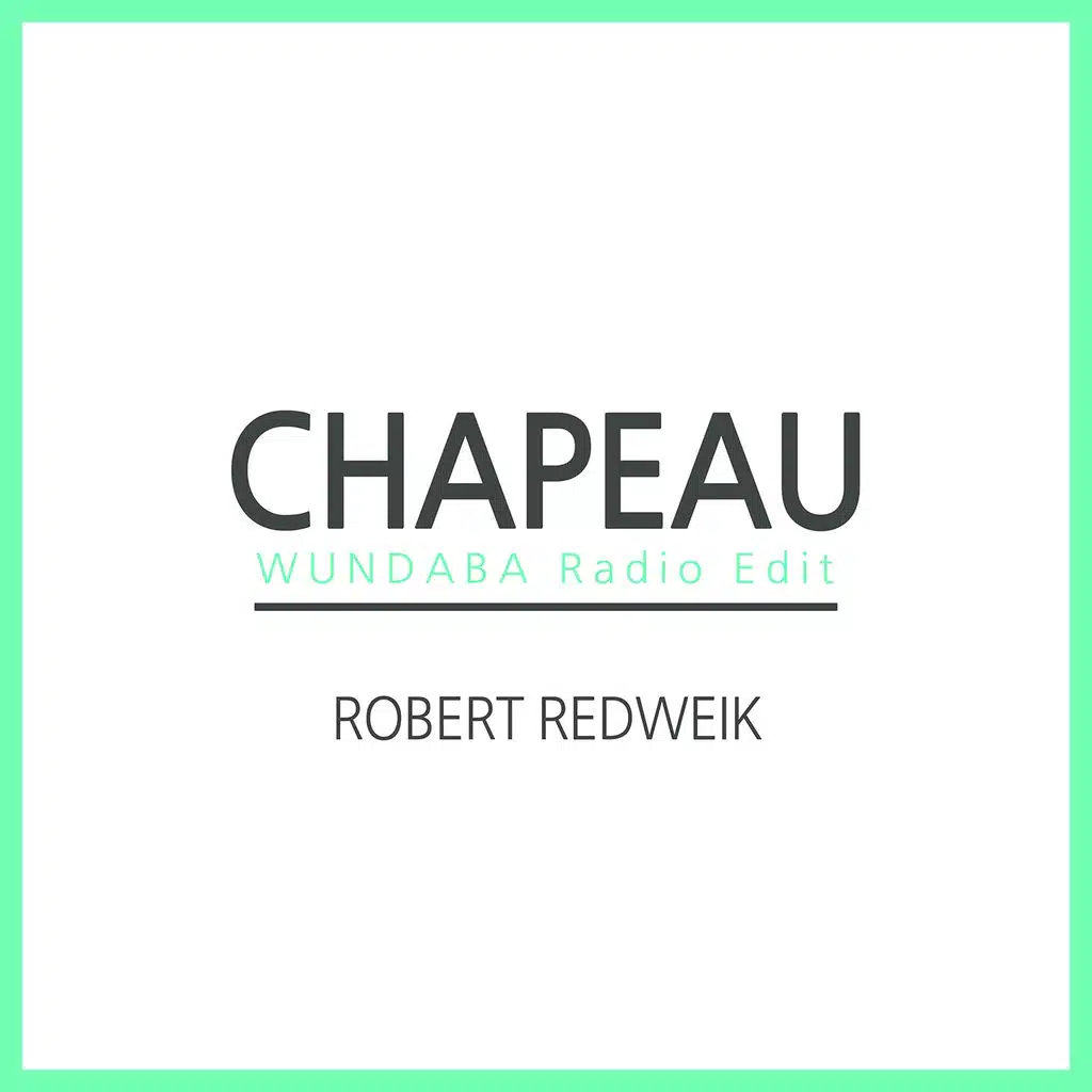 Chapeau (Wundaba Radio Edit)