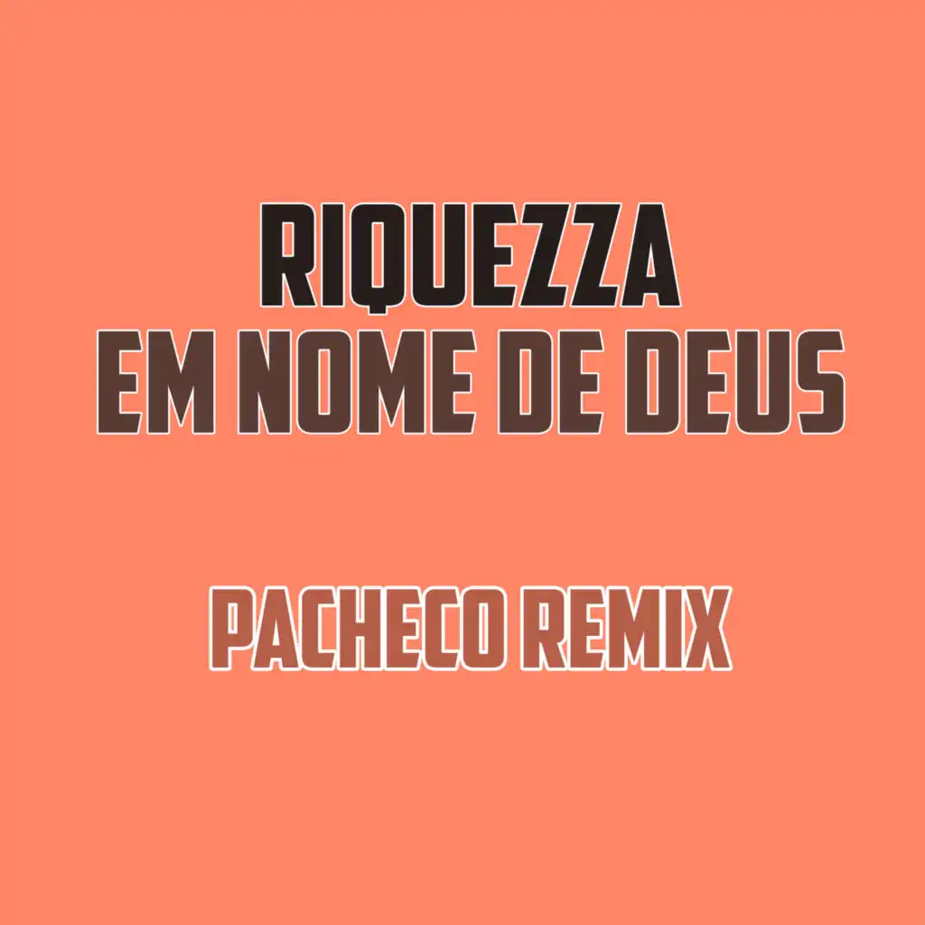 Em Nome De Deus (Pacheco Remix) [feat. Pablo Pachecho Dj]