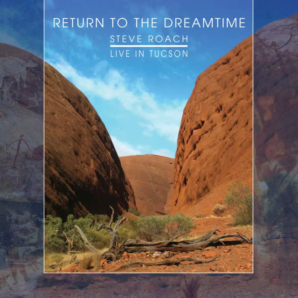 Return to the Dreamtime (Live in Tucson 2018)