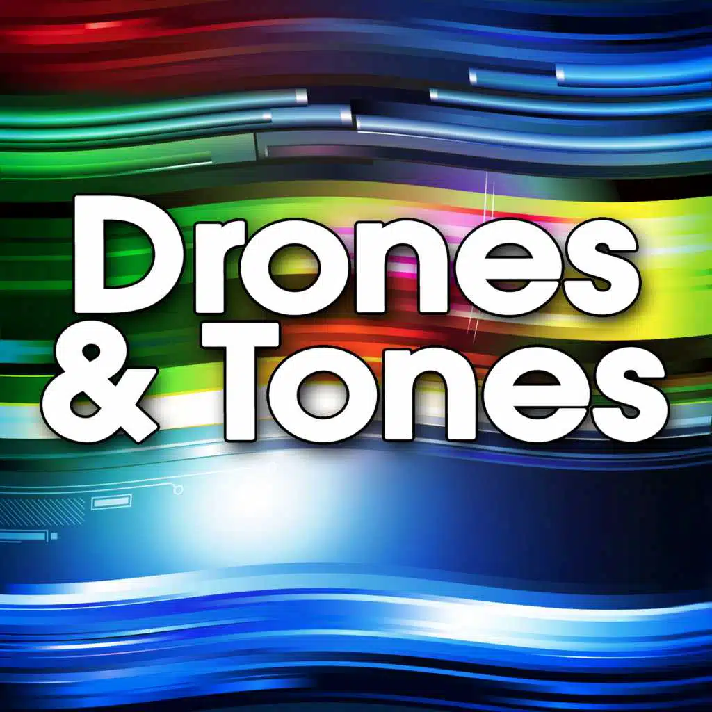 Drones & Tones
