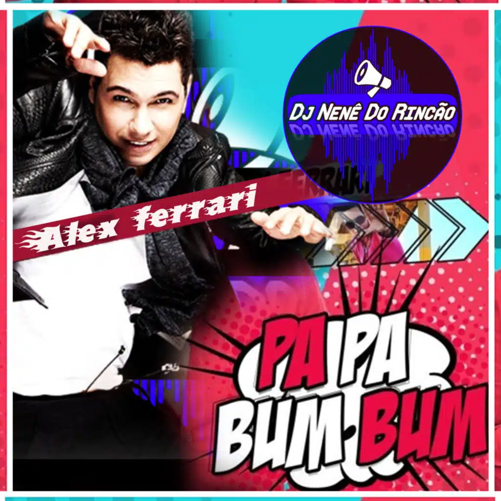 Pa Pa Bum Bum (Remix) [feat. Dj Nenê Do Rincão]