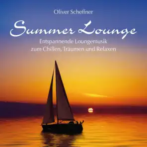 Summer Lounge (Entspannende Loungemusik Zum Chillen, Träumen Und Relaxen)
