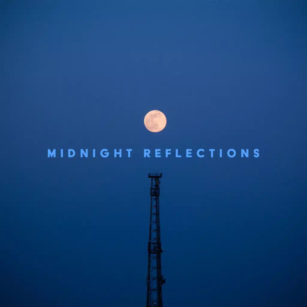 Midnight Reflections (Peaceful Moments for Rest & Restoration, Heal and Ease Insomnia)