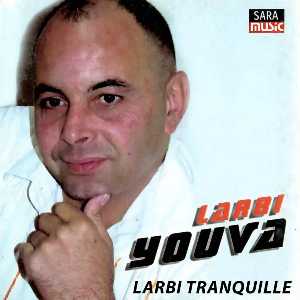 Larbi tranquille