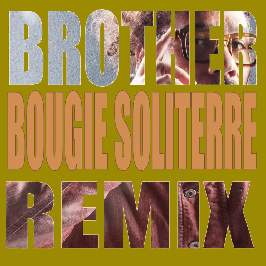 Brother (Bougie Soliterre Remix) [feat. Boogie Soliterre]