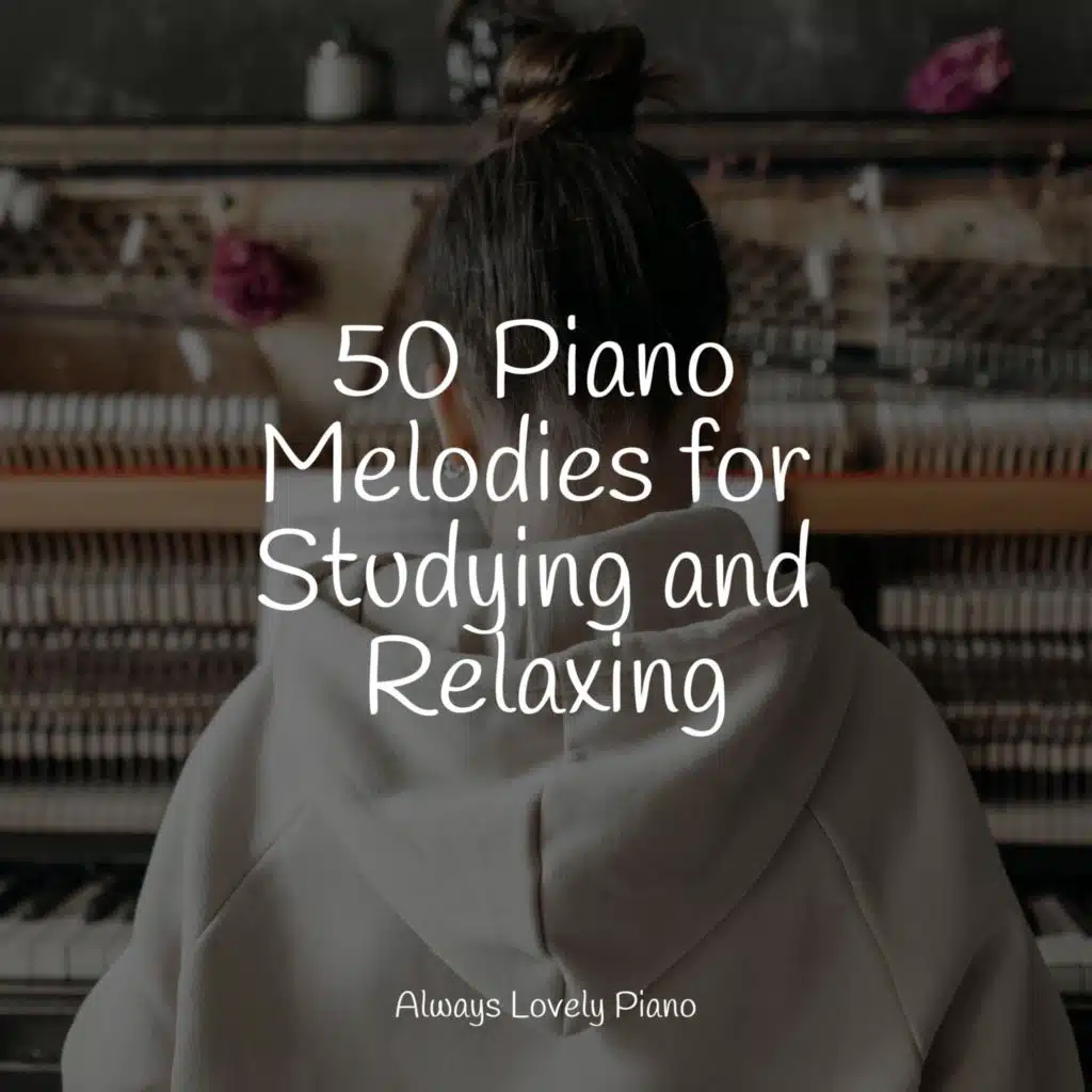 50 Calming Piano Melodies to Meditate to
