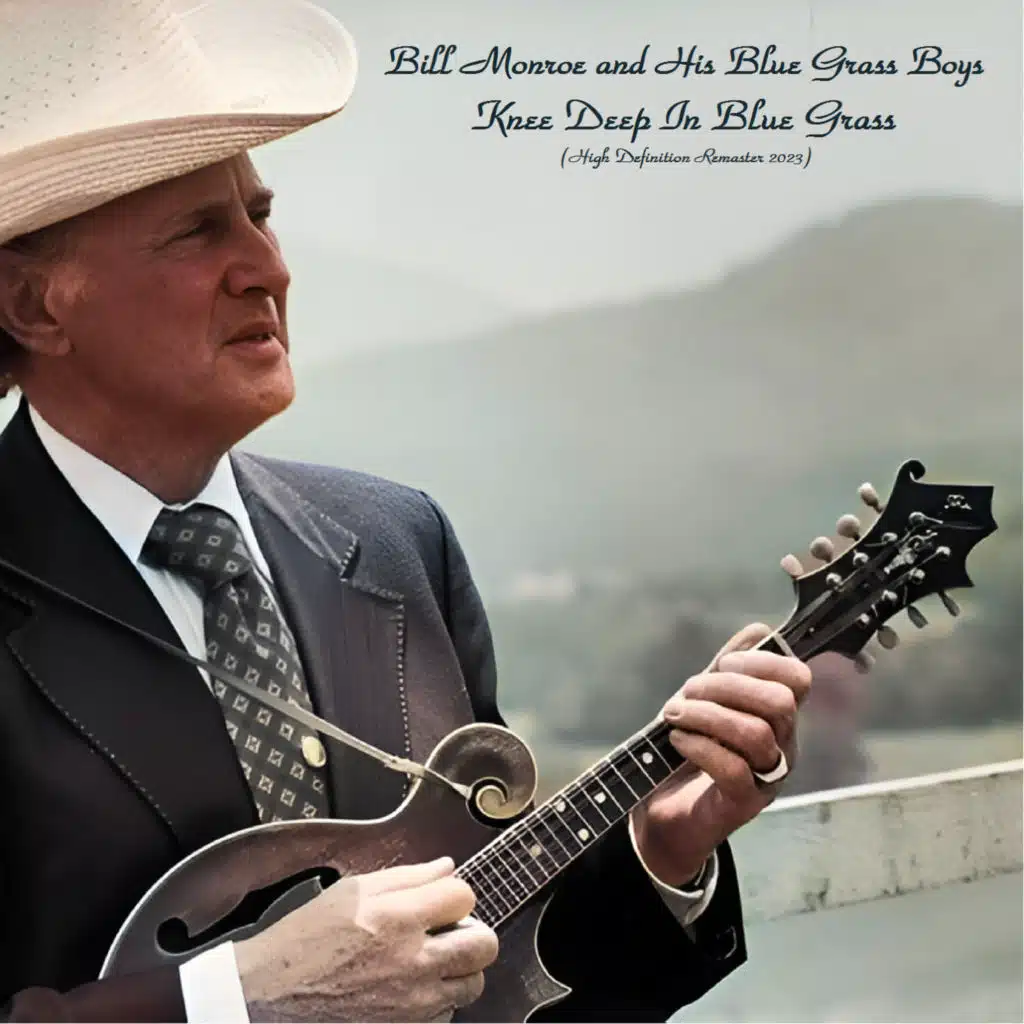 Bill Monroe And His Blue Grass Boys